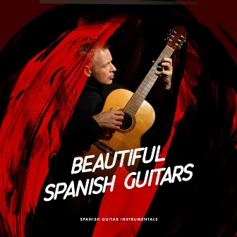 Beautiful Spanish Guitars by Spanish Guitar Instrumentals