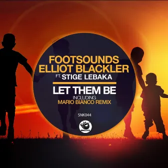 Let Them Be by Footsounds