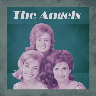 Presenting The Angels by The Angels