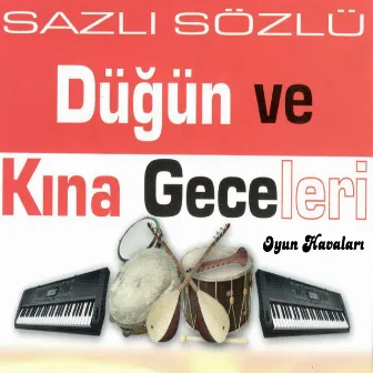 Sazlı Sözlü Düğün Ve Kına Geceleri Oyun Havaları by İbrahim Macit