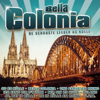 Bella Colonia - De schönste Leeder us Kölle by De Boore