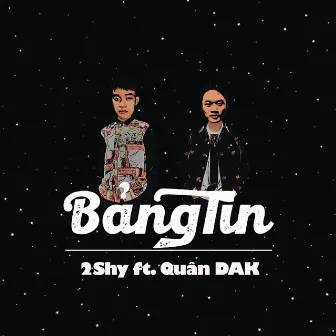 Bảng Tin (feat. Quân DAK) by 2Shy