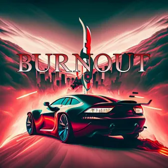 Burnout by Grand Mafia