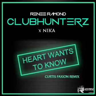 Heart Wants to Know (Curtis Faxion Remix) by Nika