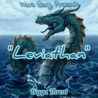 Leviathan by Bigga Threat