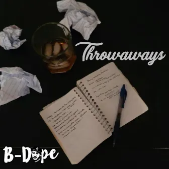 Throwaways by B-Dope