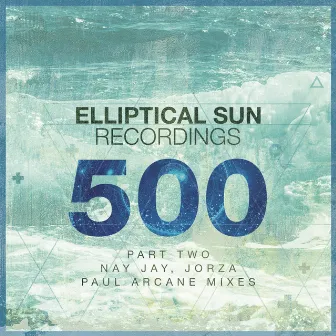 Elliptical Sun Recordings 500, Pt. 2 by Nay Jay