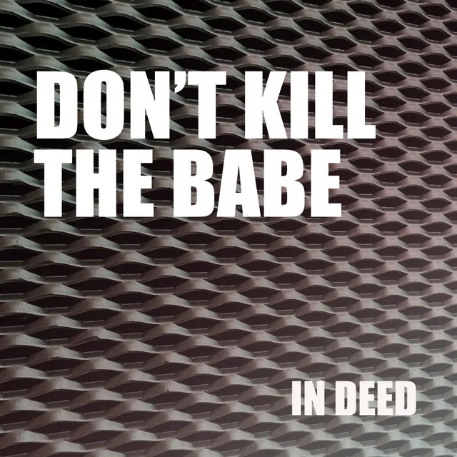 Don't Kill the Babe