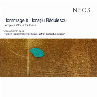 Hommage à Horațiu Rădulescu: Complete Works for Piano by Horaţiu Rădulescu