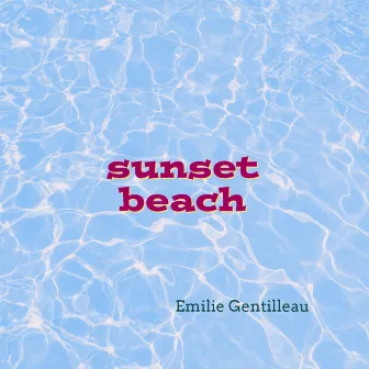 Sunset Beach by Emilie Gentilleau