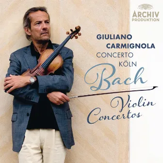 Bach: Violin Concertos by Giuliano Carmignola