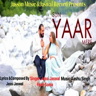 Sun Yaar Mere by Jassi Jaswal