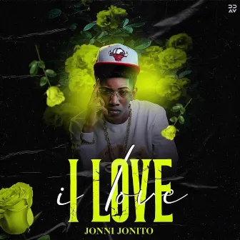 I LOVE by Jonni Jonito