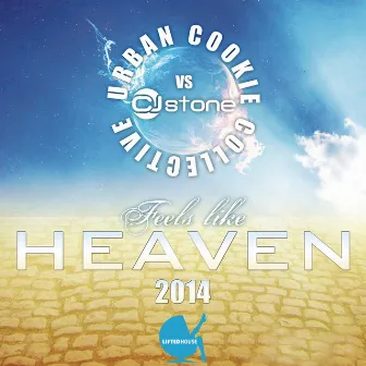 Feels Like Heaven (2014) by Urban Cookie Collective