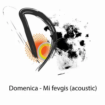 Mi fevgis (Acoustic Version) by Domenica