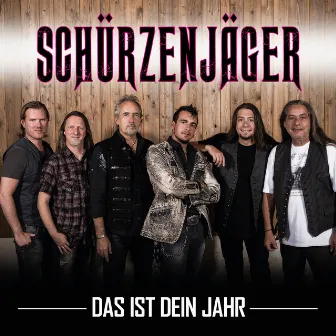 Das ist dein Jahr by Schürzenjäger