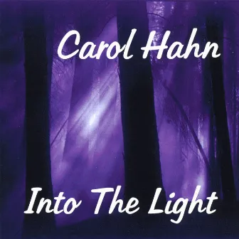 Into the Light by Carol Hahn