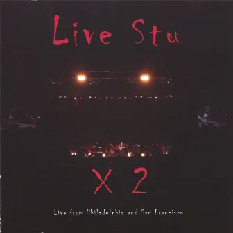 Live Stu X 2 by Stuart Hamm