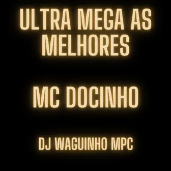 Ultra Mega as Melhores by Djwaguinhompc