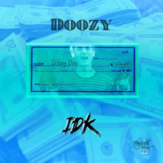 IDK by Doozy Doo