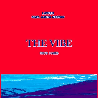 The Vibe by Lavish