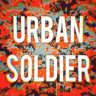 Urban Soldier by Critical Matter