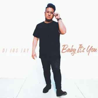 Baby It's You by DJ Jus Jay