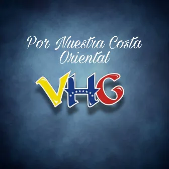 Por Nuestra Costa Oriental by VHG