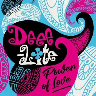 Power of Love by Deee-Lite