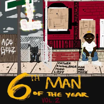 6th Man Of The Year, Vol. 2 by Ace Geez