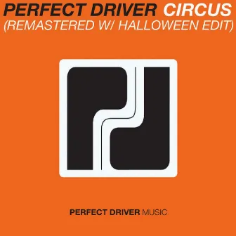 Circus Halloween (Edit & 2012 Remastered) by Perfect Driver