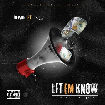 Let Em Know (feat. XO) by Depaul