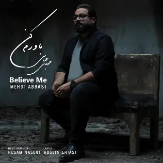 Believe Me by Hesam Naseri