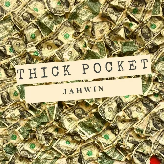 Thick Pocket by Jahwin