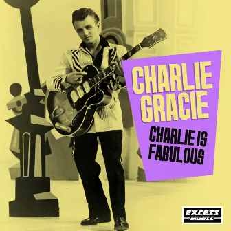 Charlie Is Fabulous by Charlie Gracie