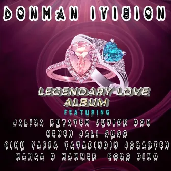 Legendary Love Album by Donman Ivision