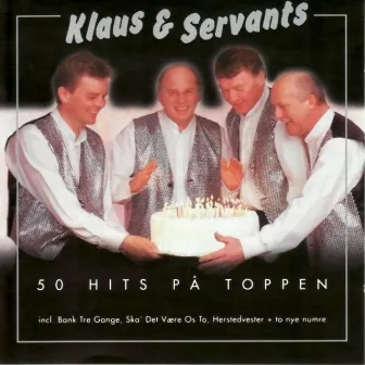 50 Hits På Toppen by Klaus & Servants