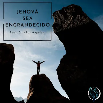 Jehová Sea Engrandecido by FREE REVIVAL MUSIC