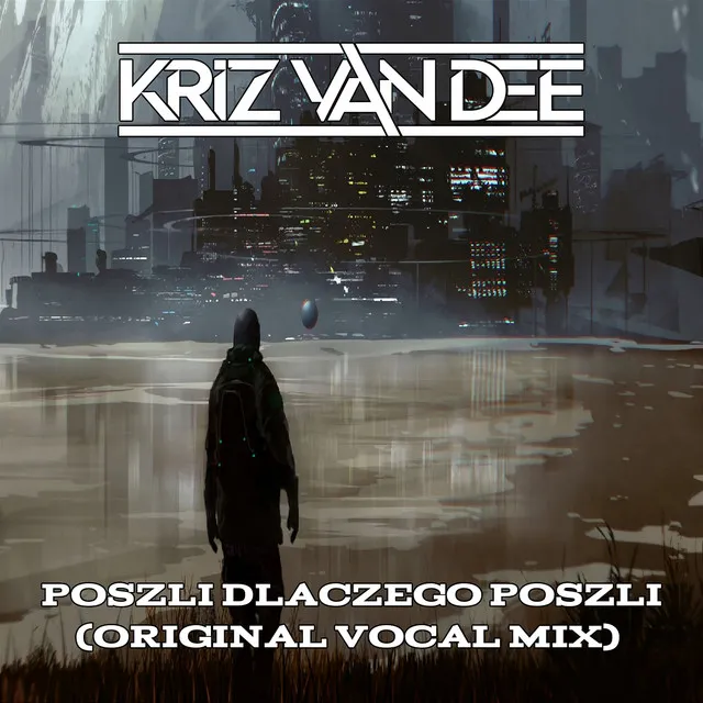 Poszli Dlaczego Poszli - Original Vocal MIx