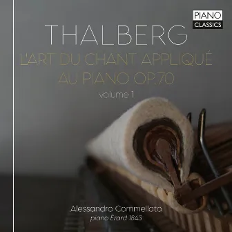 Thalberg: L'Art du chant applique au piano, Op. 70, Vol. 1 by Alessandro Commellato