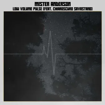 Low Volume Pulse by Mister Anderson