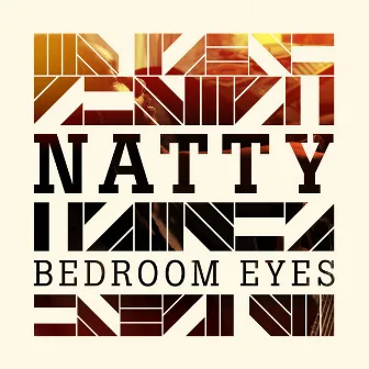 Bedroom Eyes by Natty