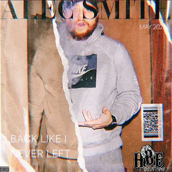 Back Like I Never Left by Alec Smith