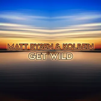 Get Wild by Matt Rysen