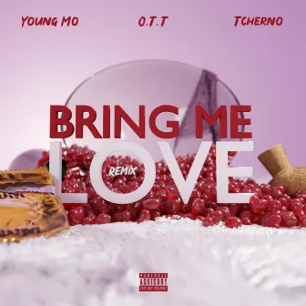 Bring me love remix (Remix) by Young Mo