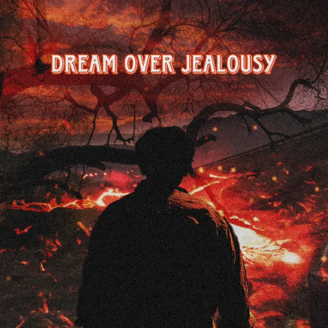 Dream Over Jealousy