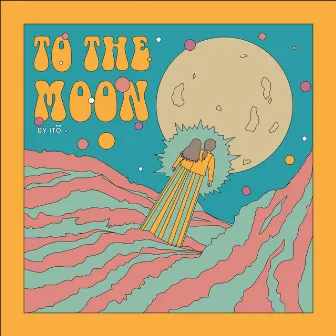 To the Moon by Itö