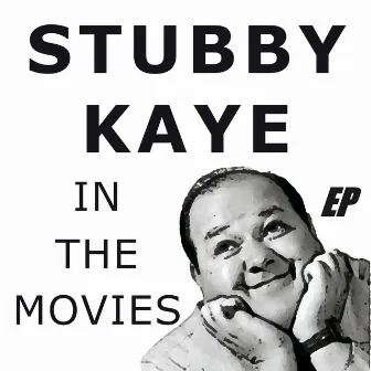 Stubby Kaye in the Movies by Stubby Kaye