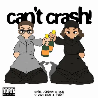 Can't Crash! by SKIN