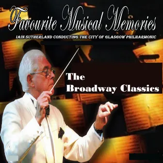 Broadway Classics by City Of Glasgow Philharmonic